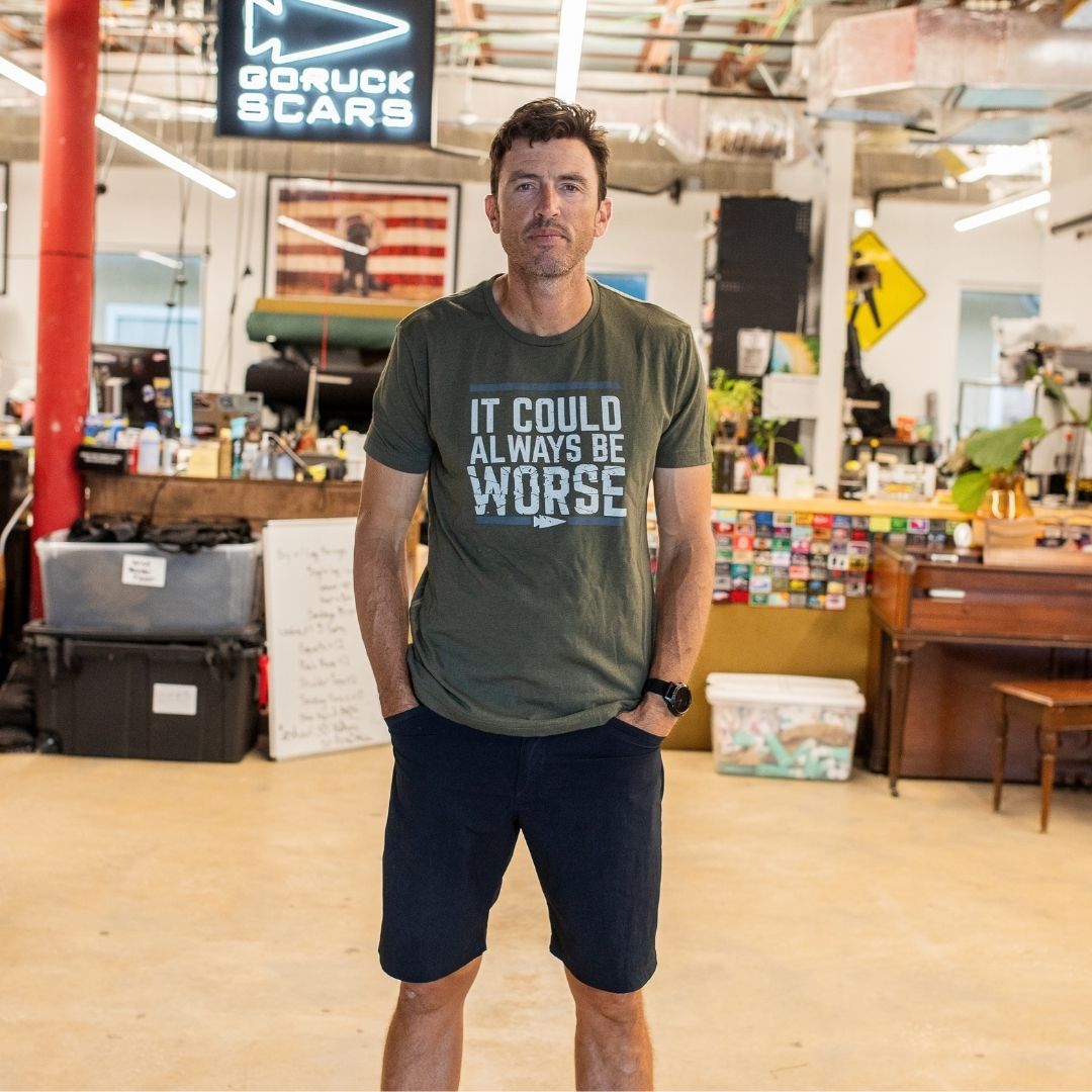 T-shirt - It Could Always Be Worse